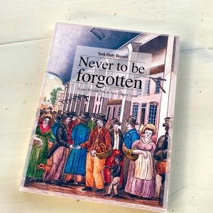 Never To Be Forgotten York Daily Record by James McClure